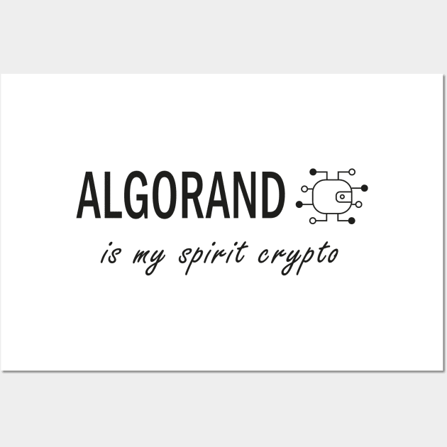 Algorand is my Spirit Crypto Wall Art by olivergraham